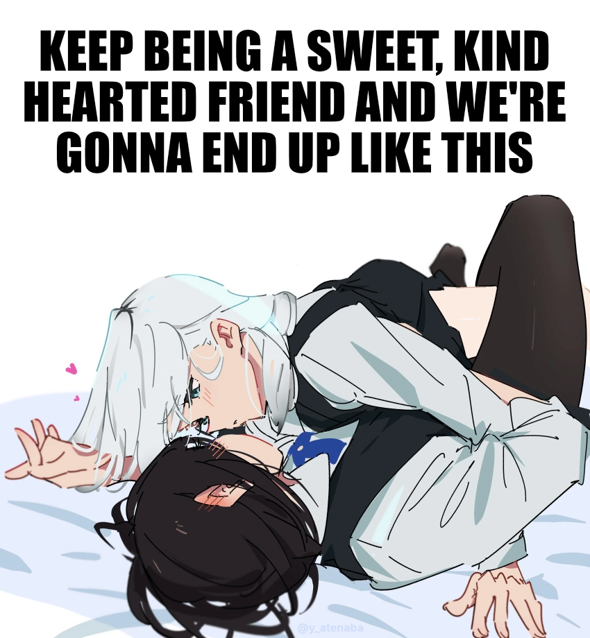 a drawing of two girls on top of each other in loving embrace, captioned "keep being a sweet, kind hearted friend and we're gonna end up like this"