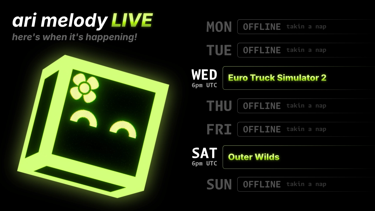 ari melody LIVE schedule: Euro Truck Simulator 2 on wednesday 6pm UTC, and Outer Wilds on saturday 6pm UTC