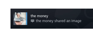 steam notification from "the money": "the money shared an image"