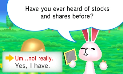 screenshot from 3ds streetpass. a rabbit is politely asking me "Have you ever heard of stocks and shares before?" response options include "Um...not really." and "Yes, I have."
